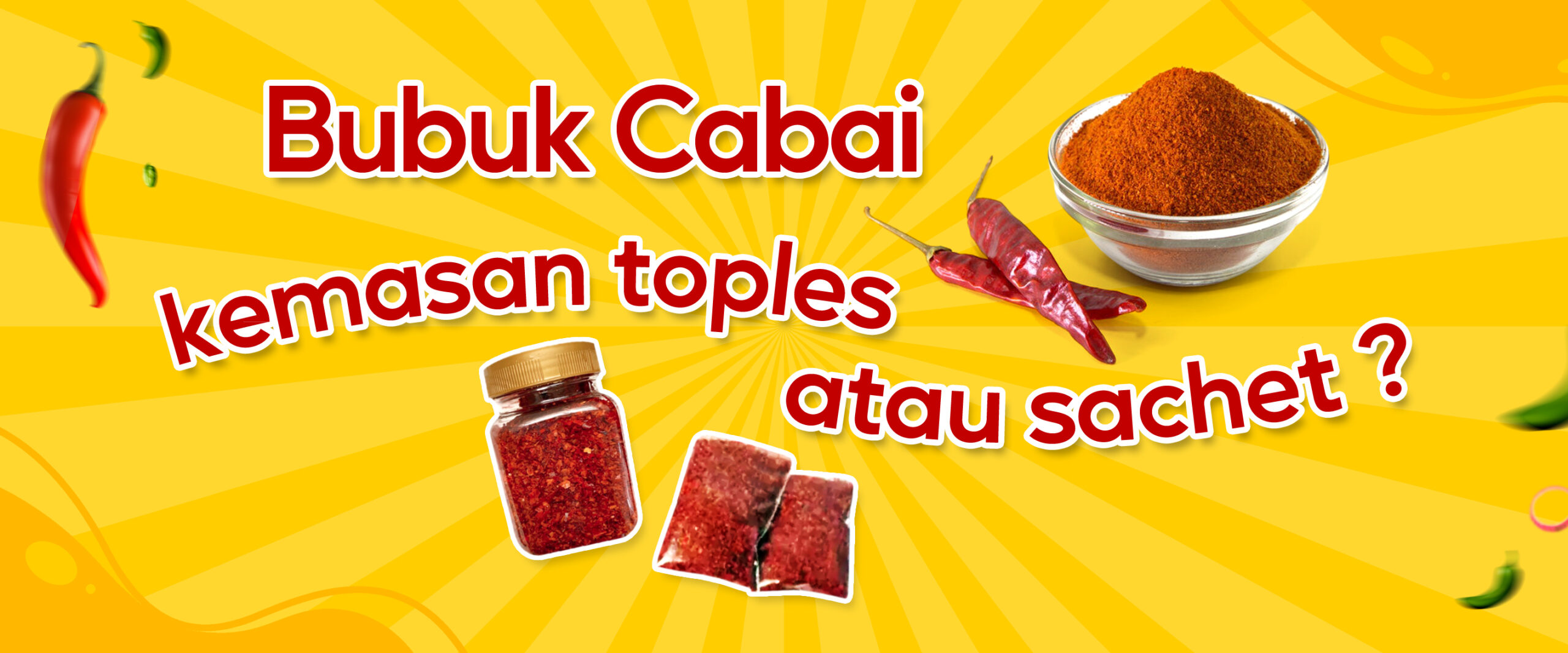 Cabai Bubuk Kemasan Toples atau Sachet ?