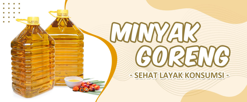 Minyak Goreng Sehat Layak Konsumsi