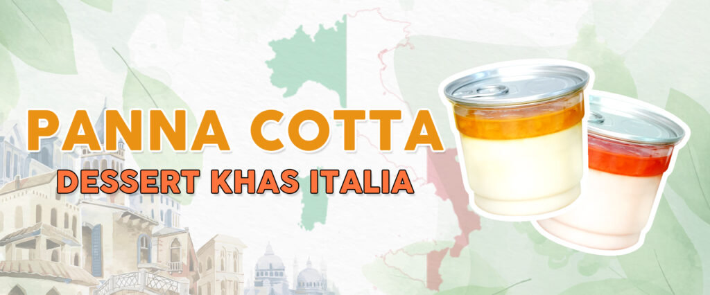 Panna Cotta, Dessert Khas Italia