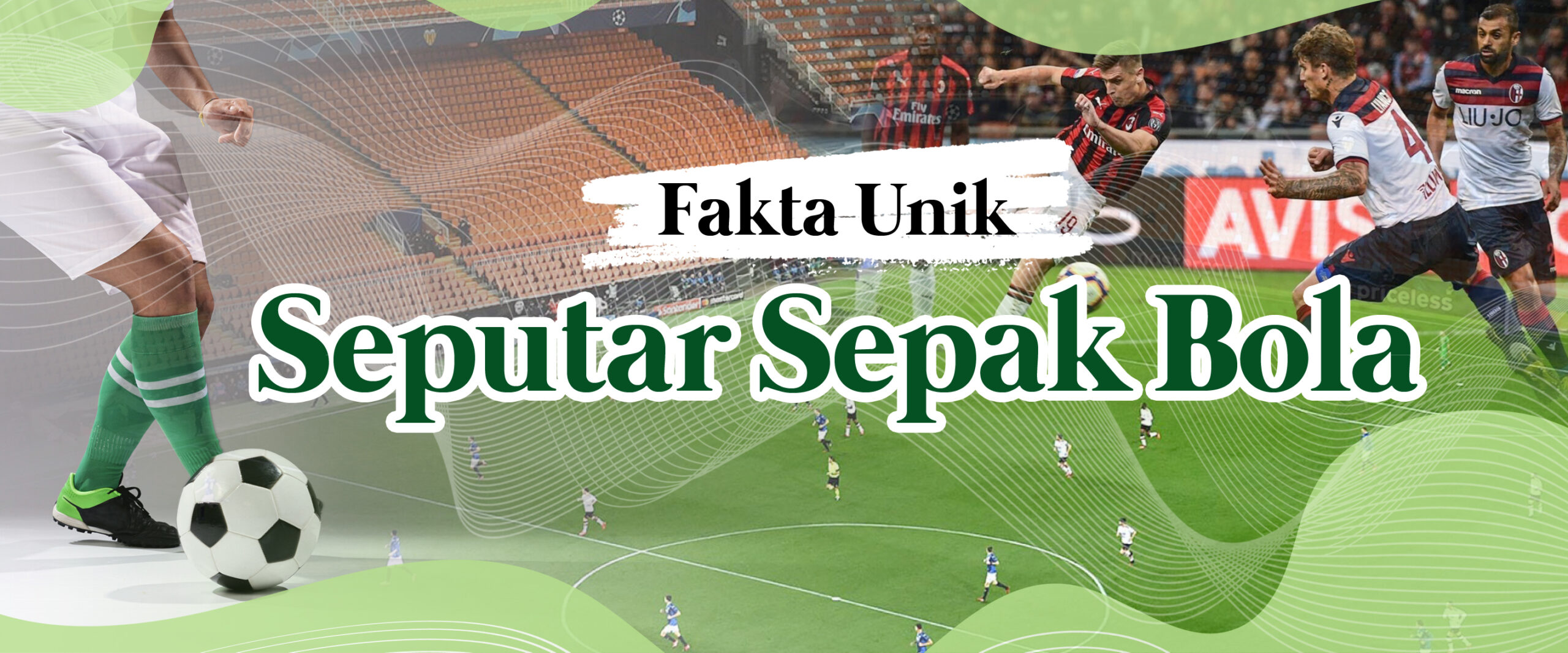 Fakta Unik Seputar Sepak Bola
