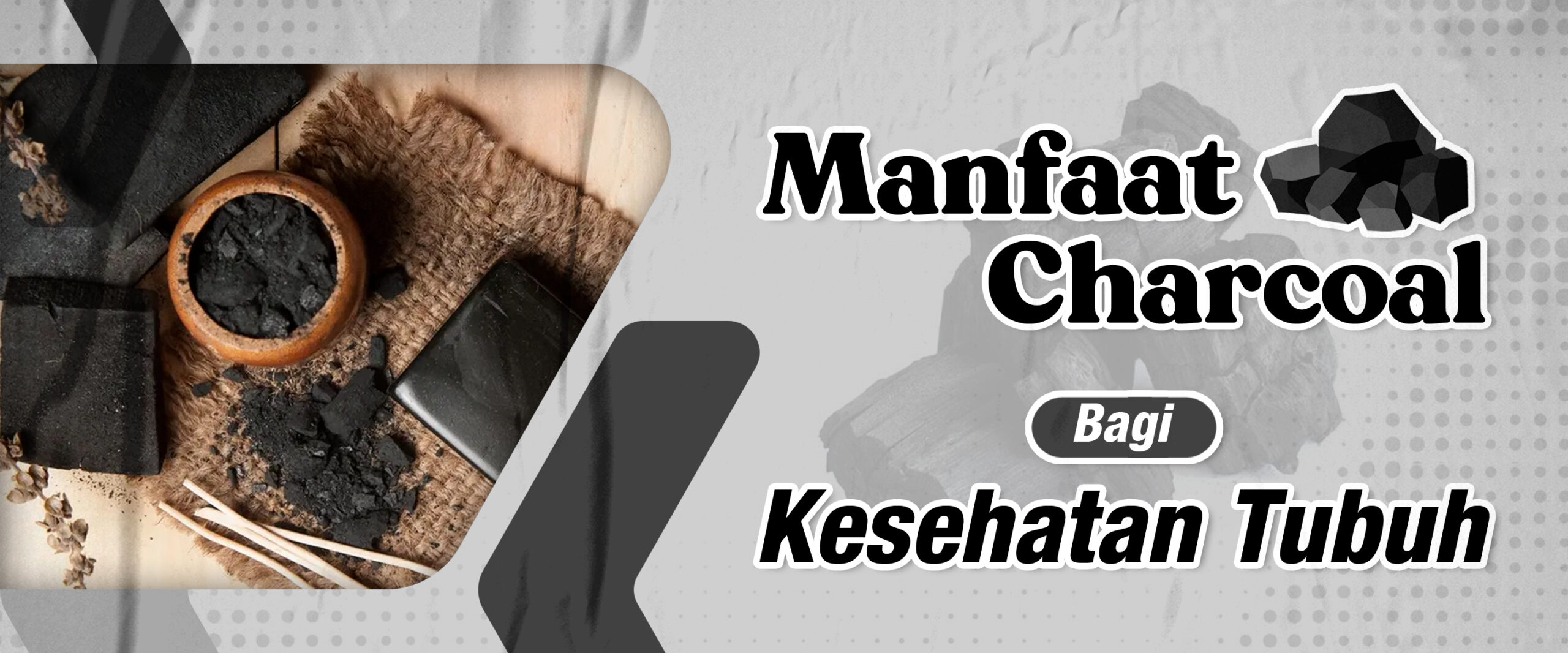Manfaat Charcoal Bagi Kesehatan Tubuh