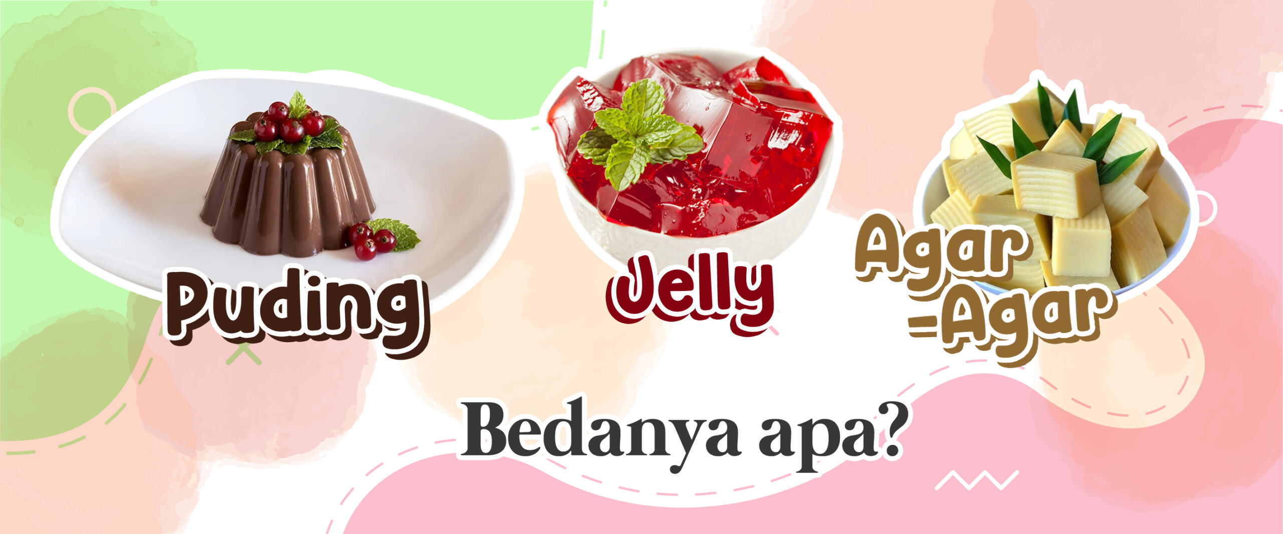 Puding, Jeli, Agar-agar, bedanya apa?