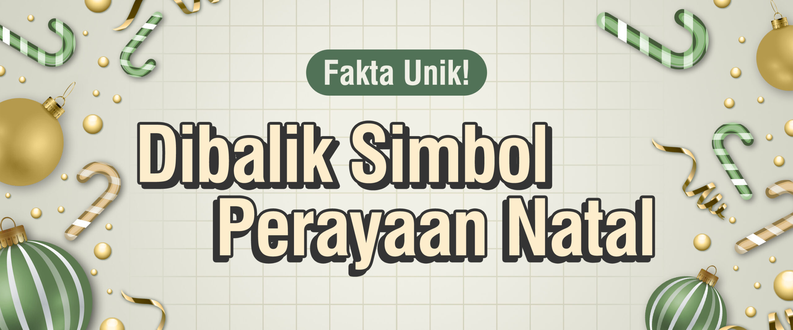 Fakta Unik! Dibalik Simbol Perayaan Natal