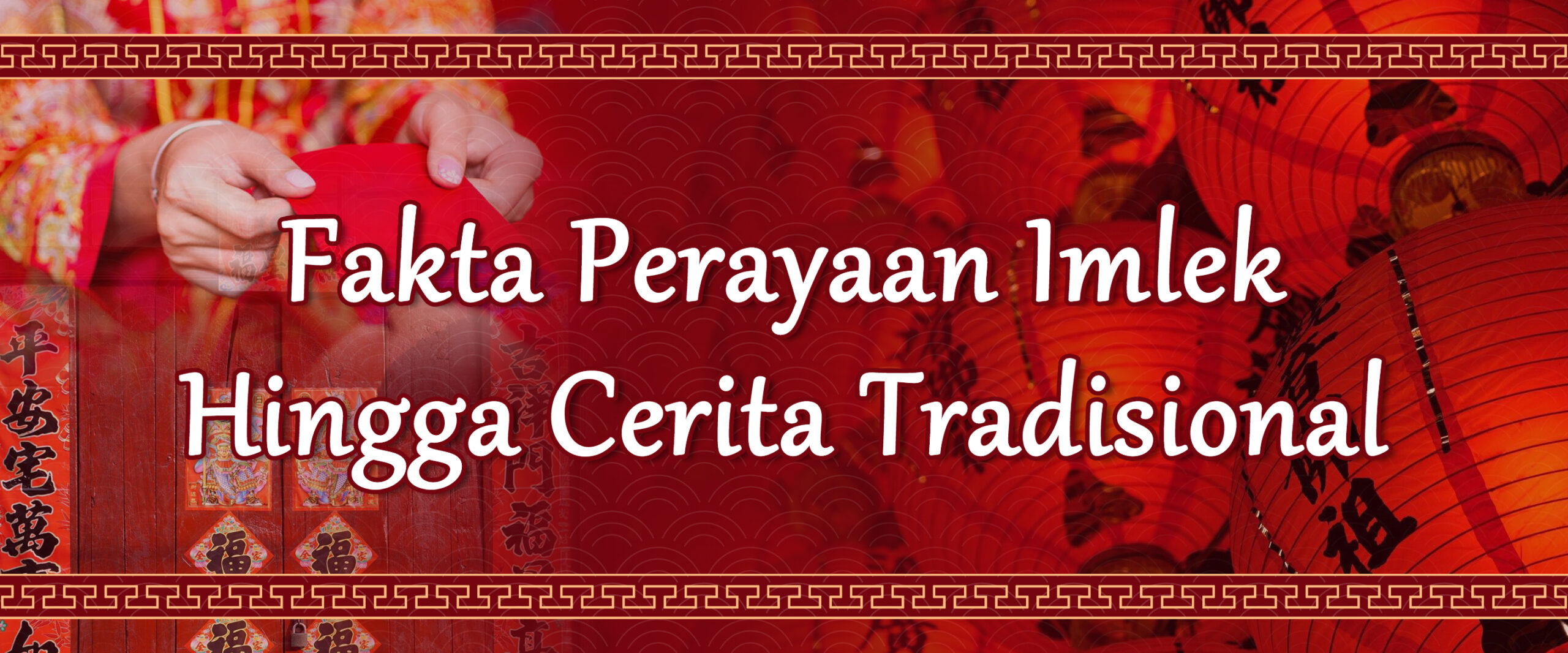 “Fakta Perayaan Imlek Hingga Cerita Tradisional”