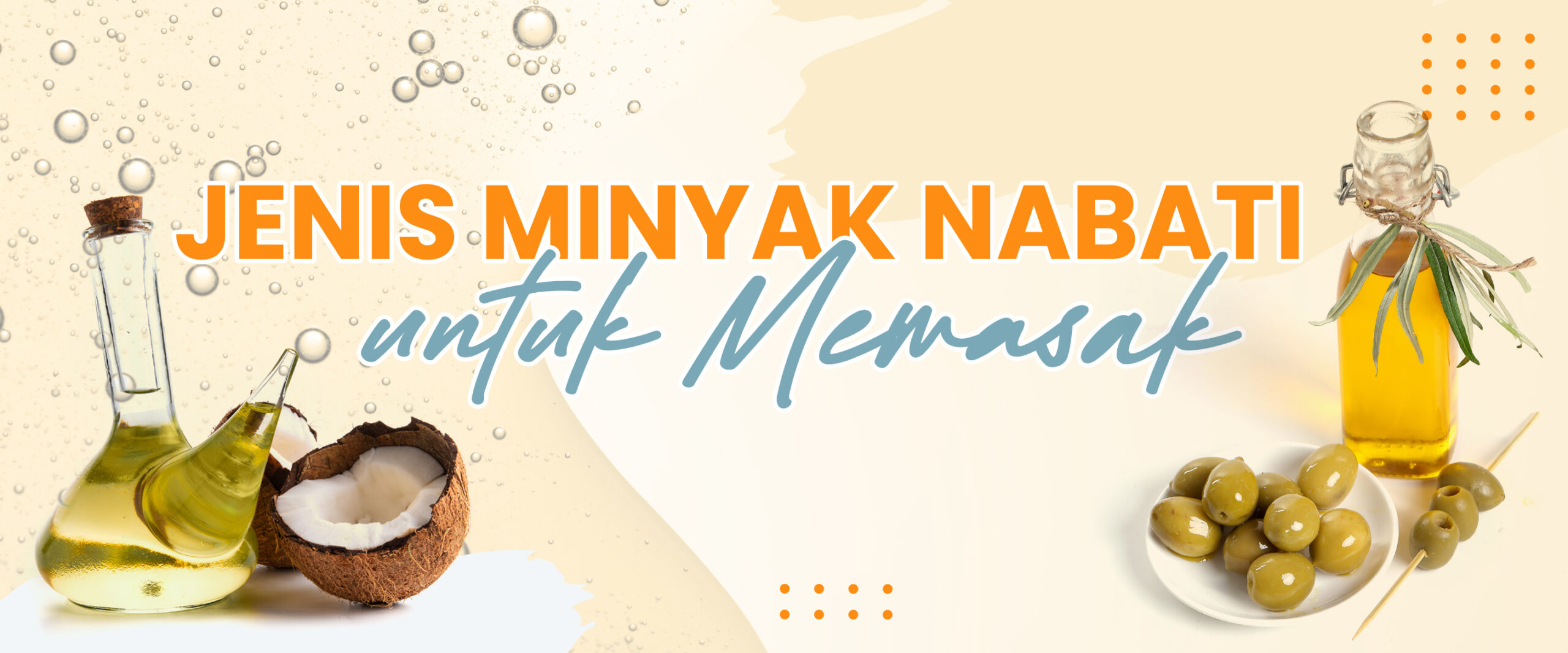 “Jenis Minyak Nabati untuk Masakan”