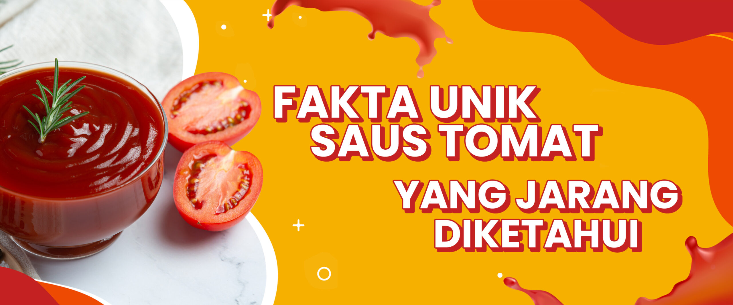 Fakta Unik Saus Tomat yang Jarang Diketahui