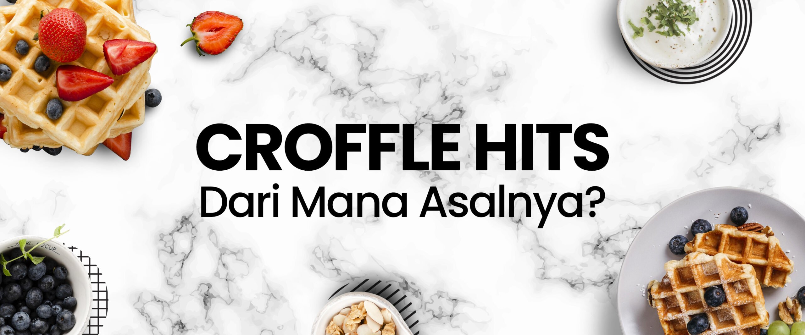 Croffle Hits, Dari Mana Asalnya?