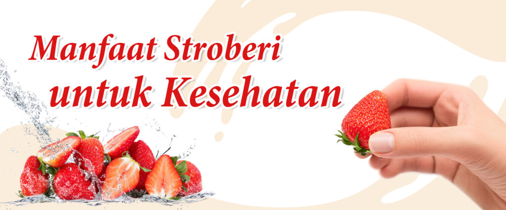 Manfaat Stroberi untuk Kesehatan