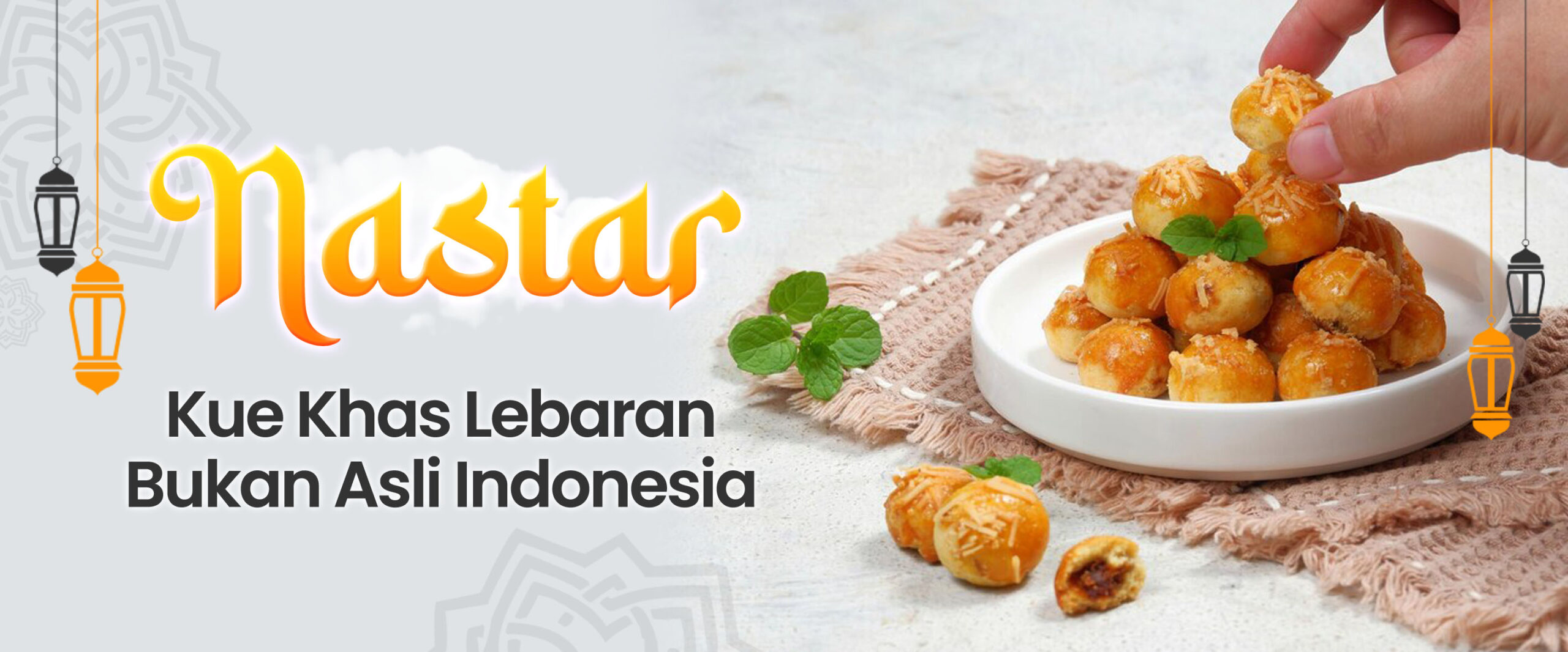 "印尼的纳斯塔人"（Nastar, Kue Khas Lebaran Bukan Asli Indonesia）。