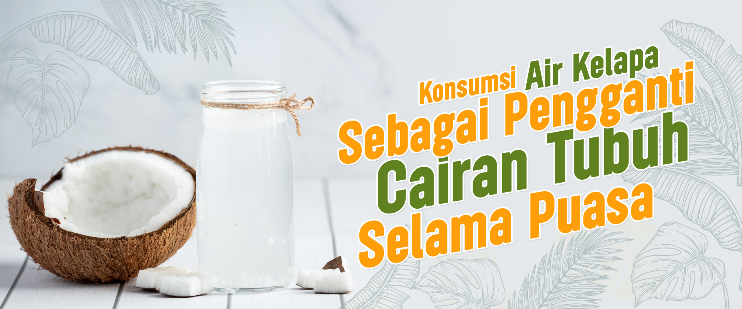 Konsumsi Air Kelapa, Sebagai Pengganti Cairan Tubuh Selama Puasa