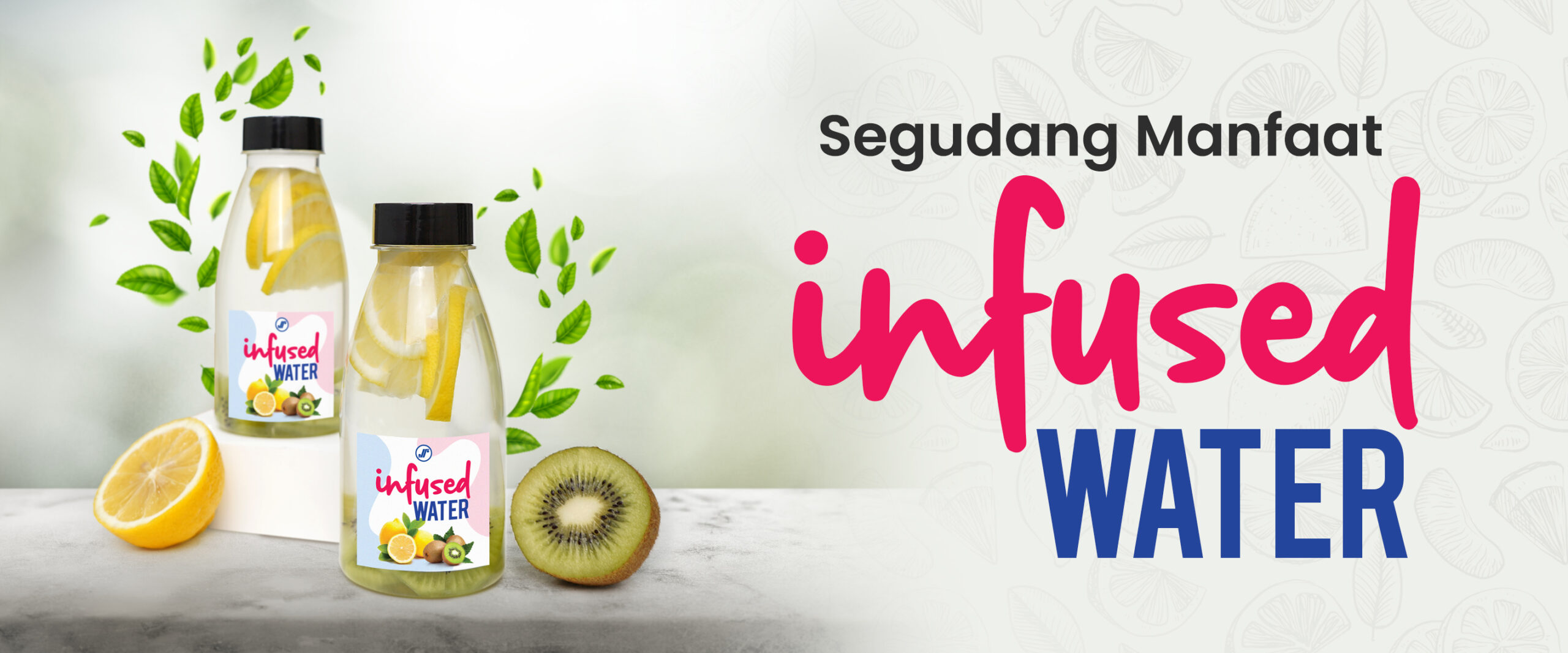 “Segudang Manfaat Infused Water”