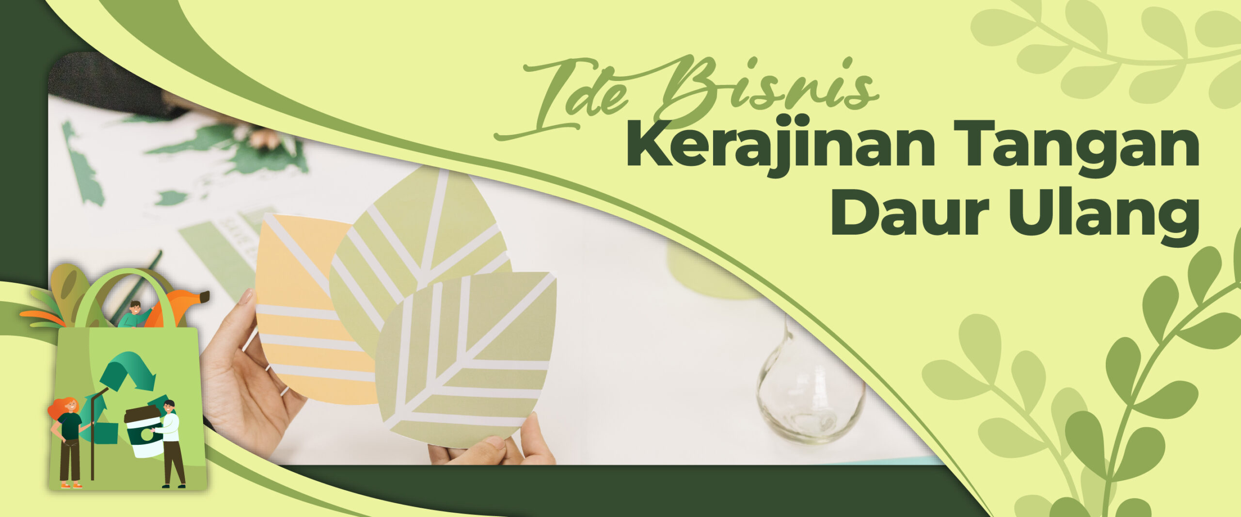 “Ide Bisnis Kerajinan Tangan Daur Ulang”