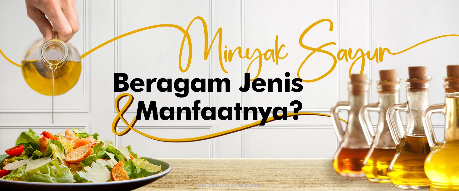 “Minyak Sayur Beragam Jenis dan Manfaatnya?”