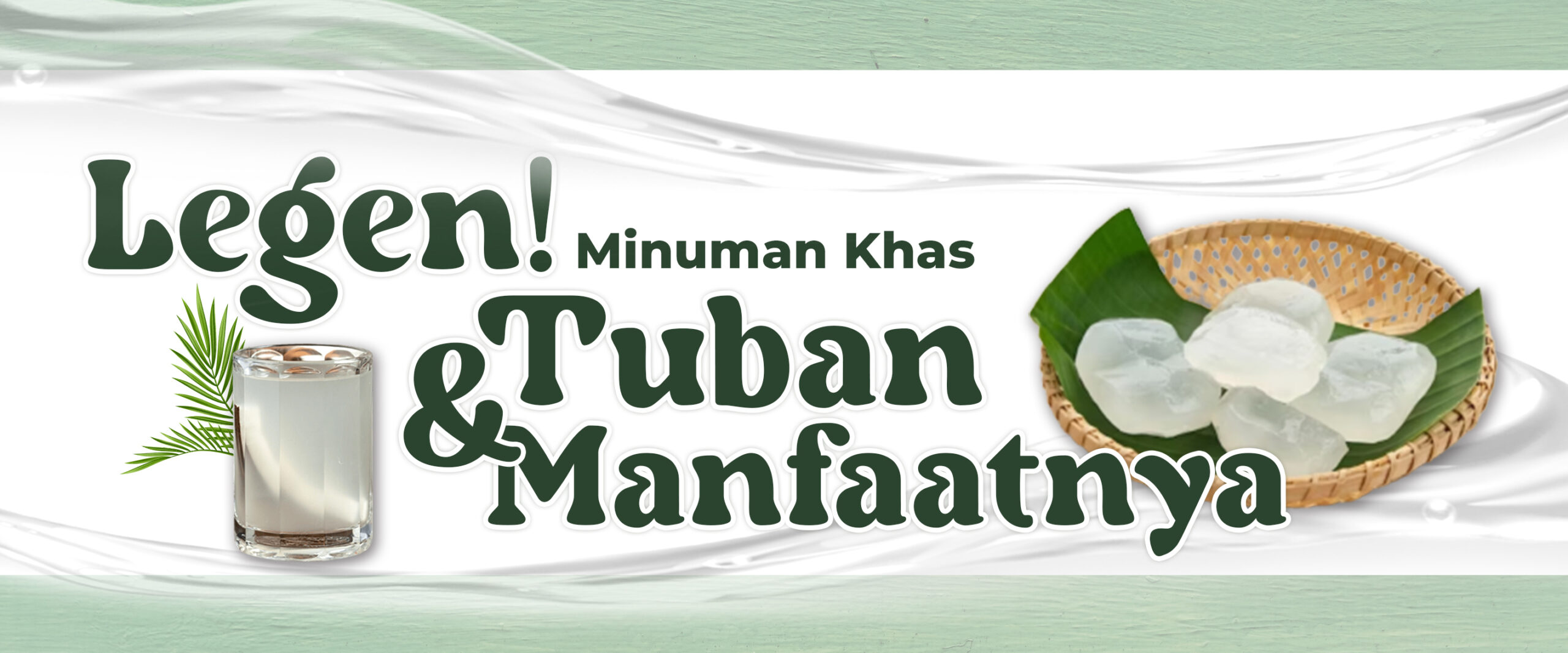 "Legen！Minuman Khas Tuban 和 Manfaatnya"