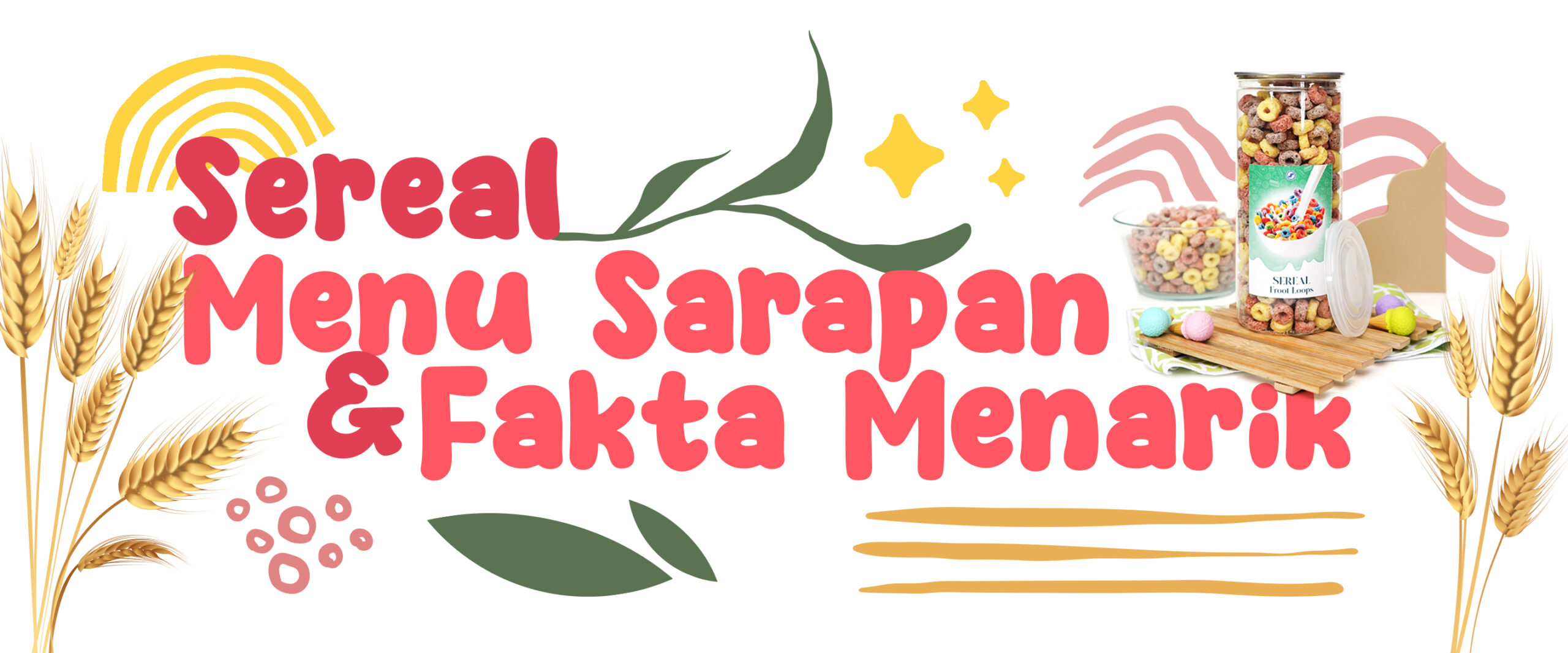 Sereal Menu Sarapan dan Fakta Menarik"（"Sereal菜单 "和 "Fakta Menarik"）。