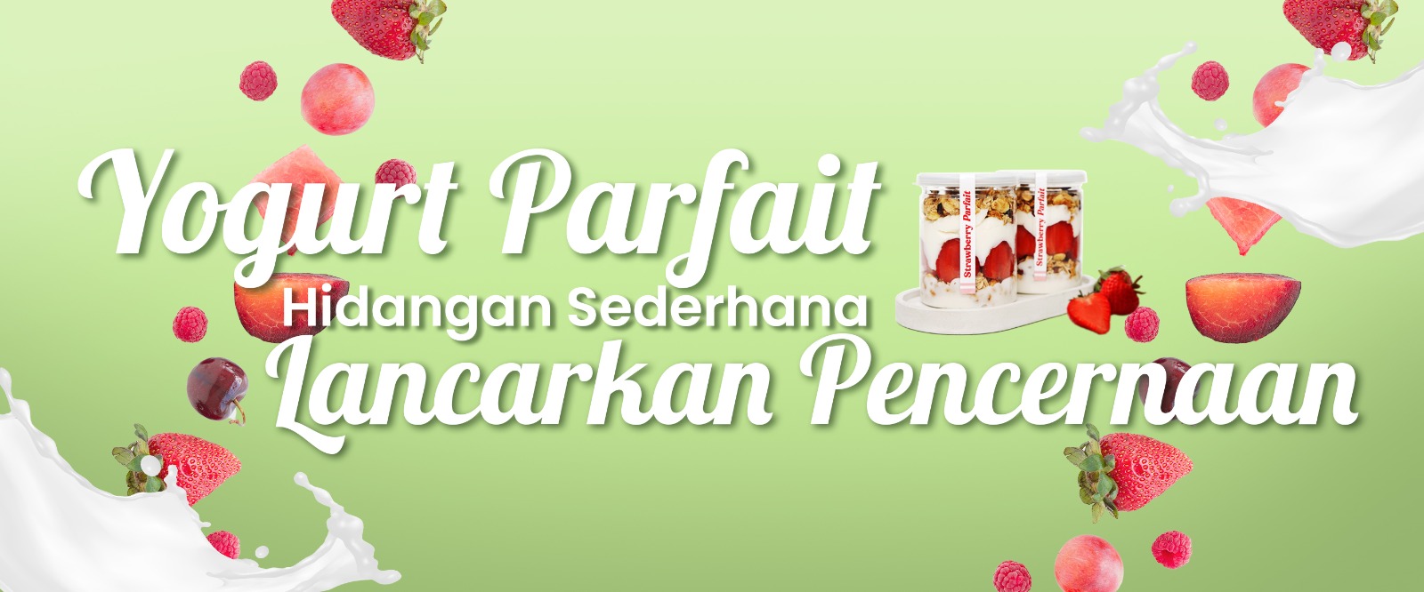 “Yoghurt Parfait Hidangan Sederhana Lancarkan Pencernaan”