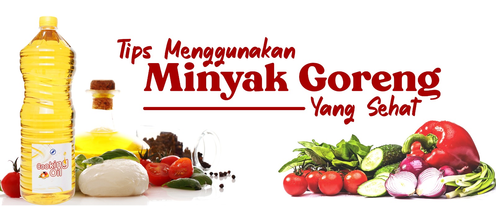 “Tips Menggunakan Minyak Goreng yang Sehat”