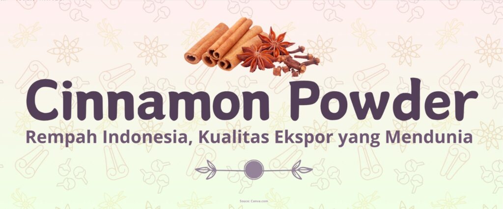 Cinnamon Powder Rempah Indonesia Kualitas Ekspor yang Mendunia