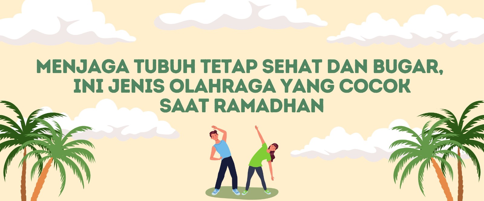 “Menjaga Tubuh Tetap Sehat dan Bugar, Ini Jenis Olahraga Yang Cocok Saat Ramadhan”