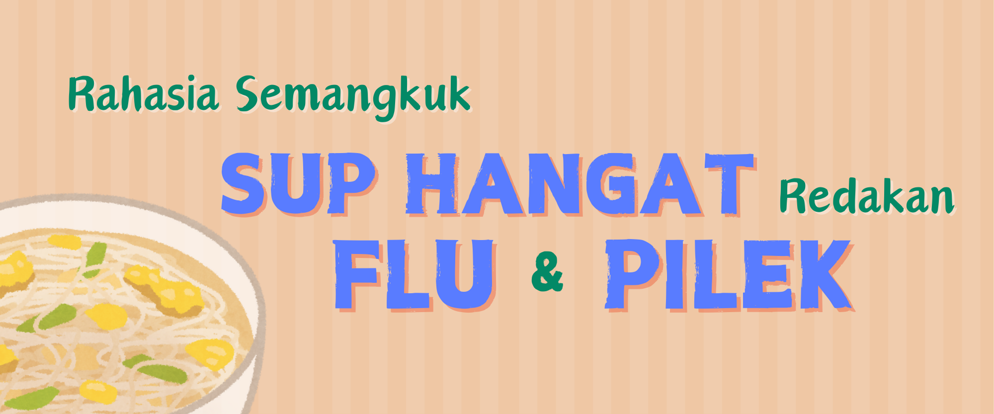 "Rahasia Semangkuk Sup Hangat, Redakan Flu dan Pilek"